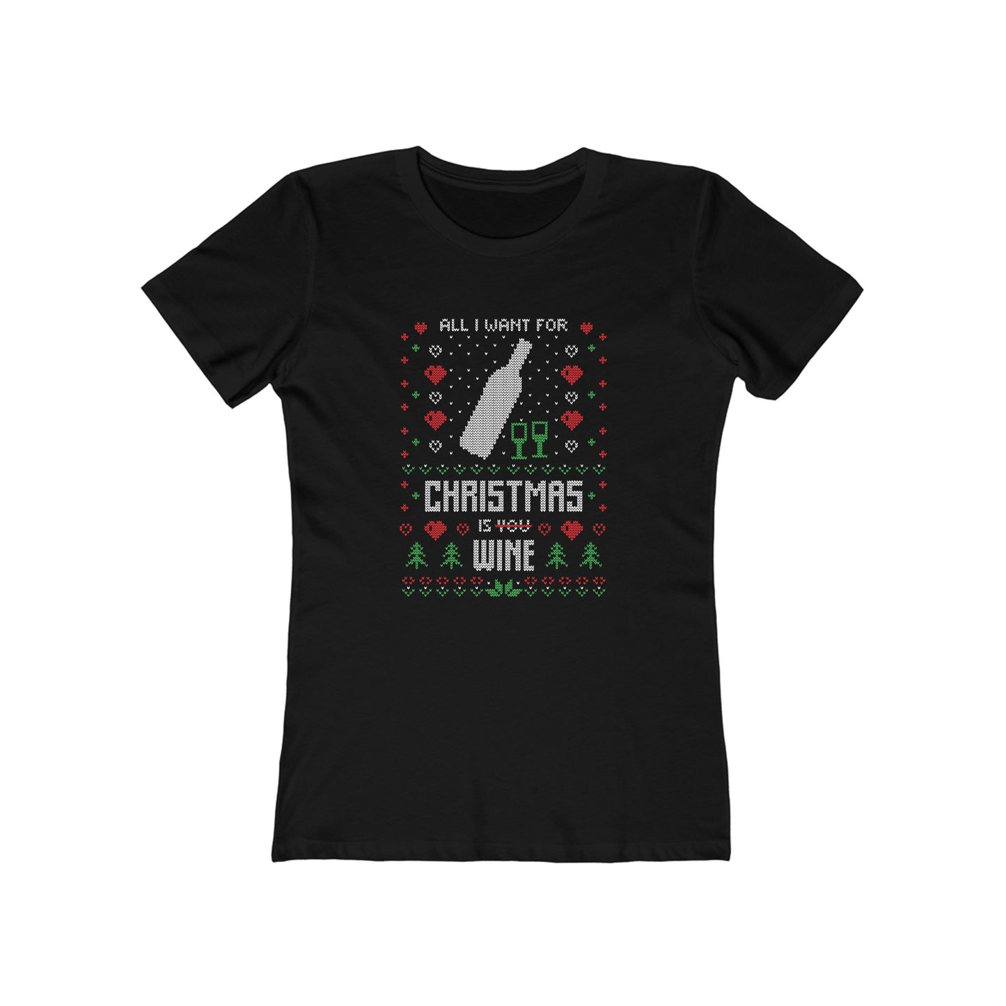 All I Want for Christmas is You (Wine) - Women's T-shirt