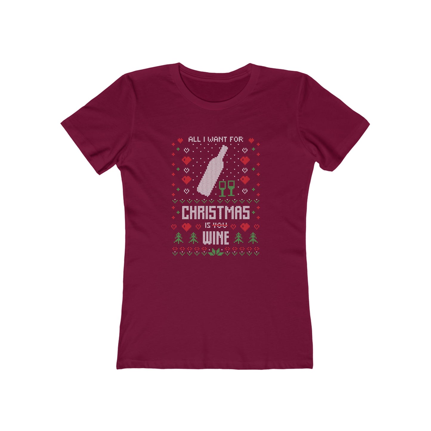 All I Want for Christmas is You (Wine) - Women's T-shirt