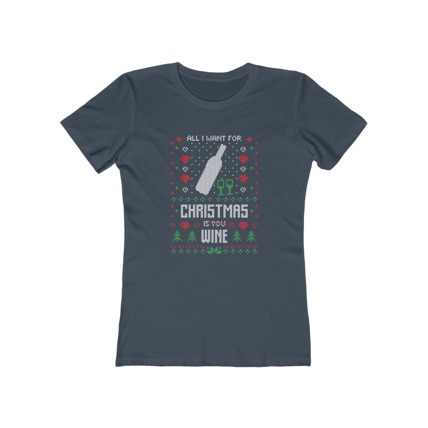 All I Want for Christmas is You (Wine) - Women's T-shirt