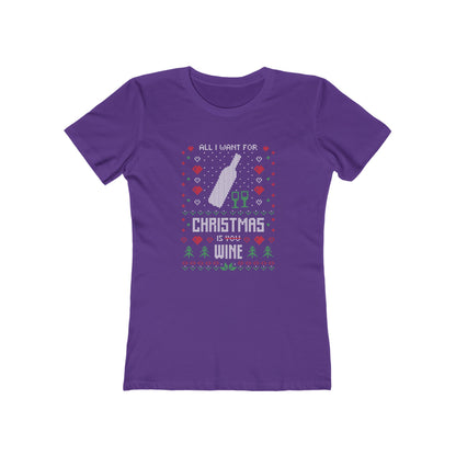 All I Want for Christmas is You (Wine) - Women's T-shirt
