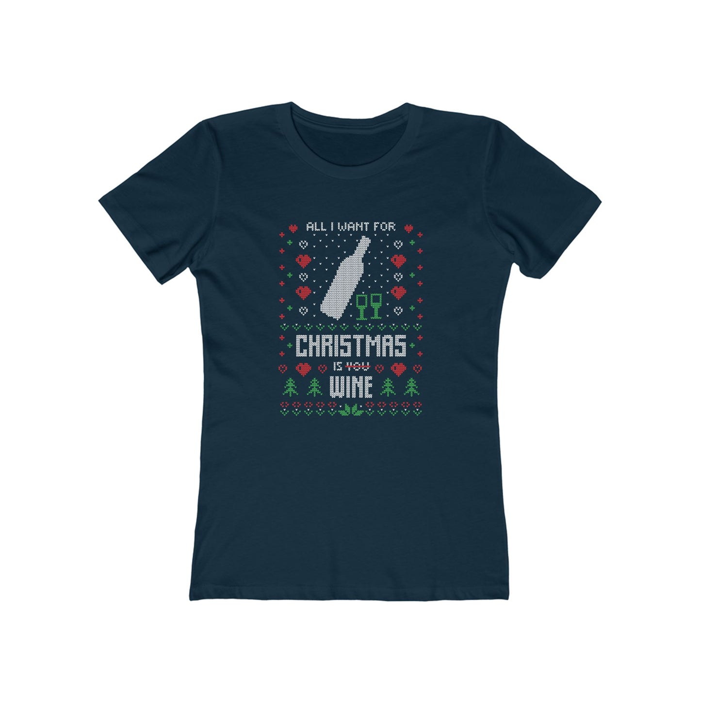 All I Want for Christmas is You (Wine) - Women's T-shirt