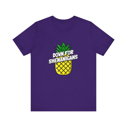 Down For Shenanigans - Unisex T-Shirt