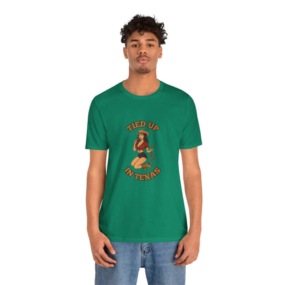Tied Up In Texas - Unisex T-Shirt
