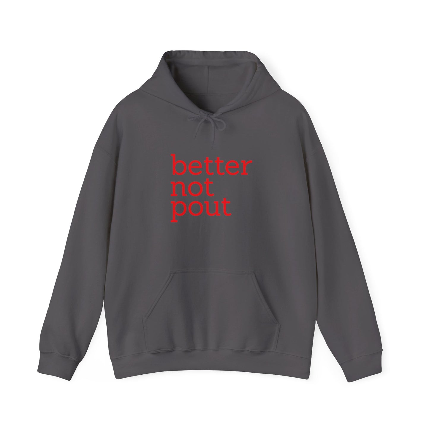 better not pout - Unisex Hooded Sweatshirt