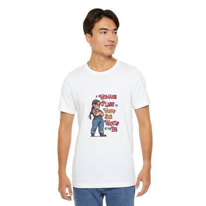 A Womans Place Is Where She Wants It To Be - Unisex T-Shirt