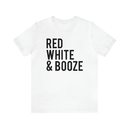 Red White & Booze - Unisex T-Shirt