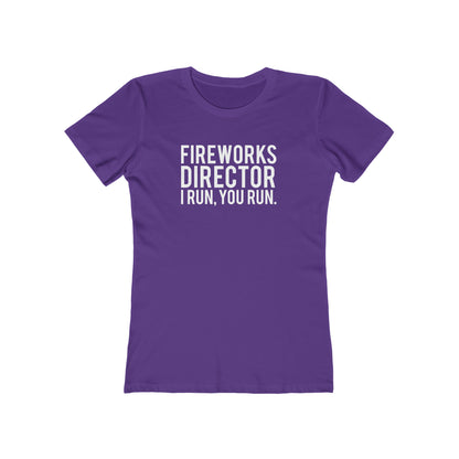 Fireworks Director I Run, You Run. - Women's T-shirt