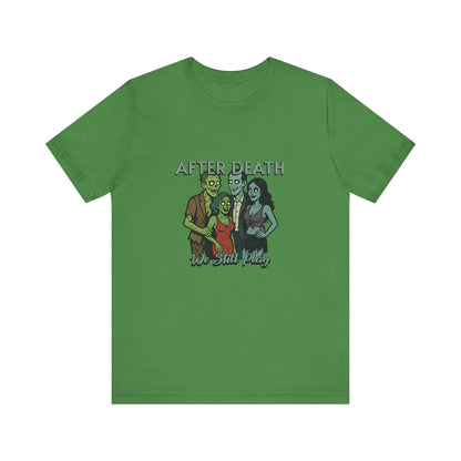 After Death We Still Play - Unisex T-Shirt