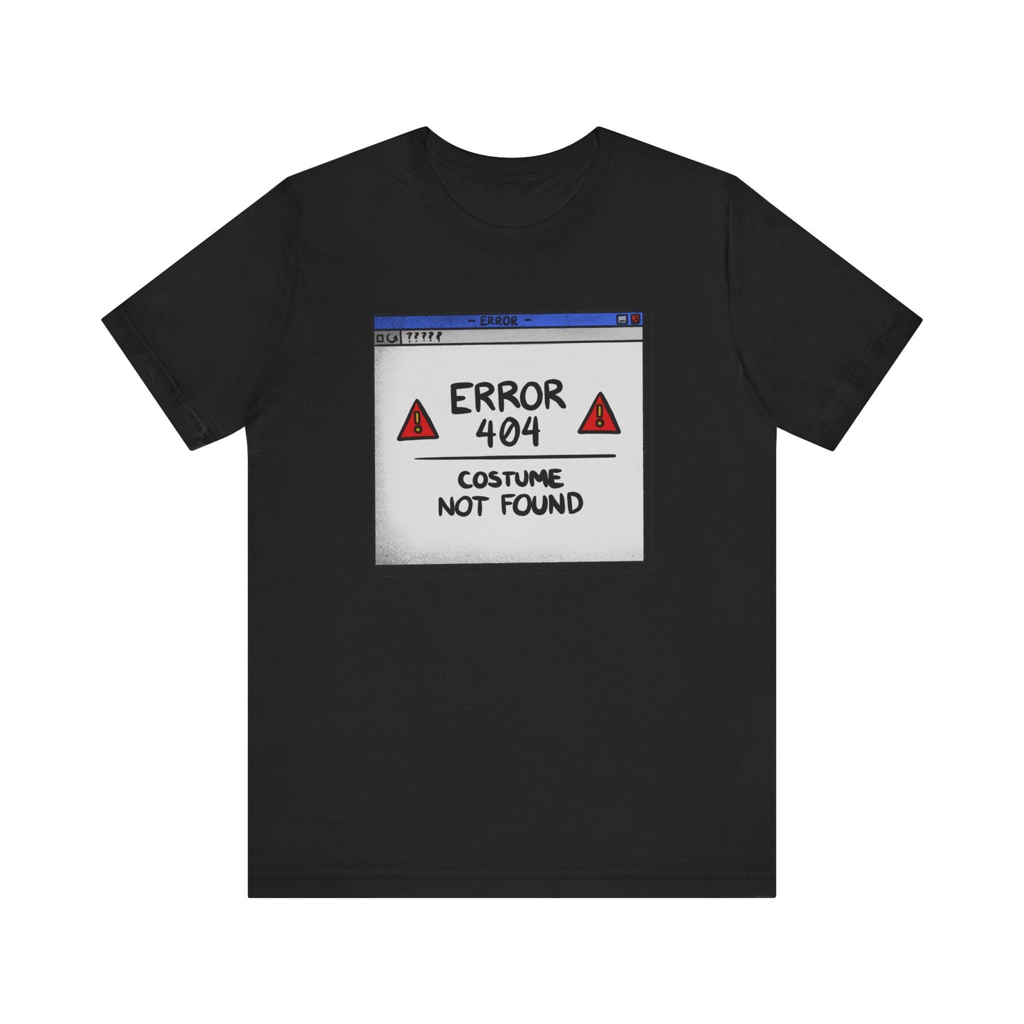 Error 404 - Unisex T-Shirt