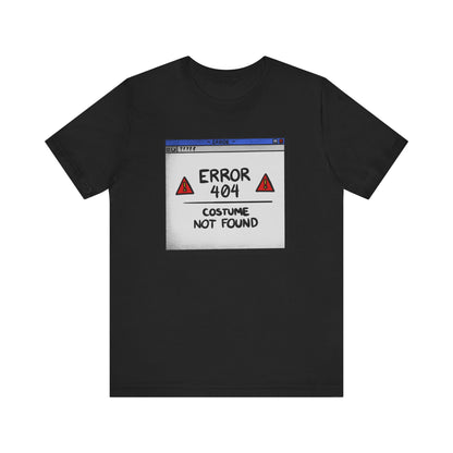 Error 404 - Unisex T-Shirt