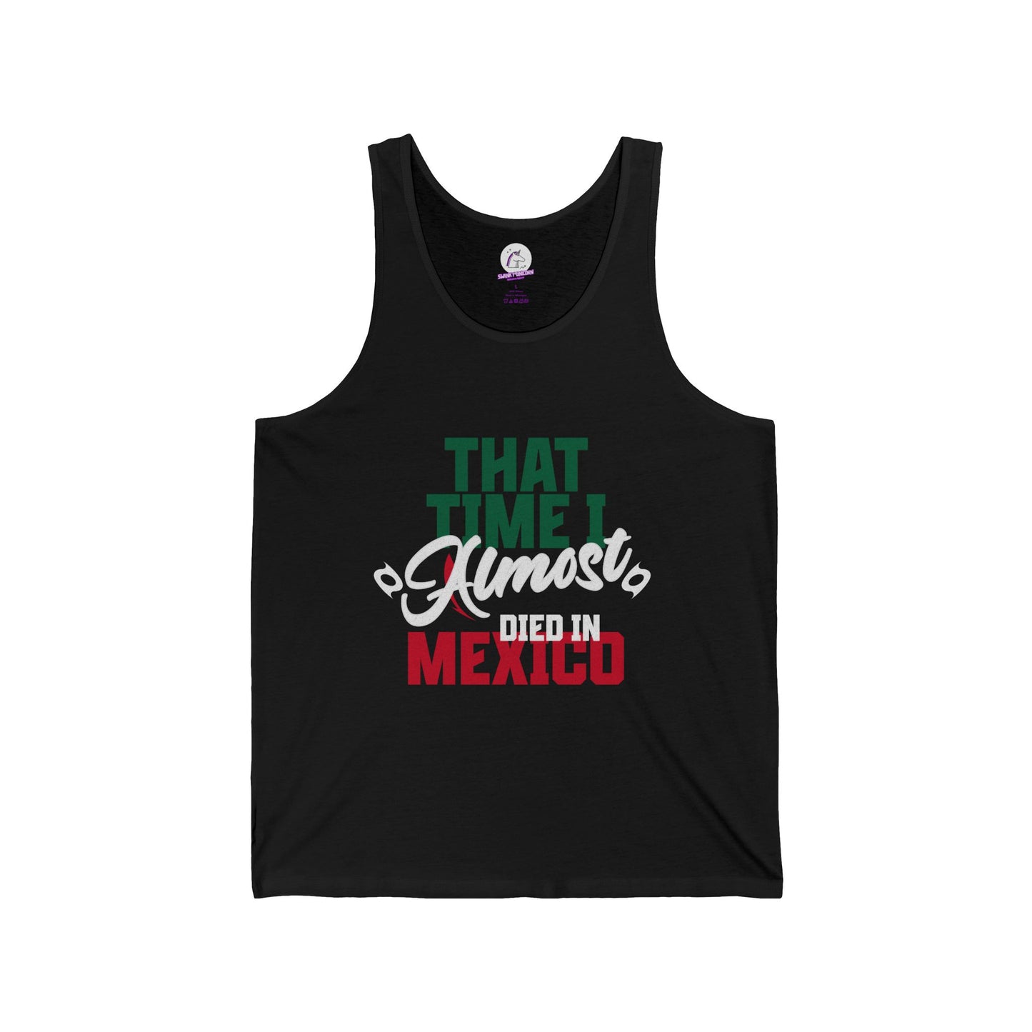 That Time I Almost Died In Mexico - Unisex Tank Top