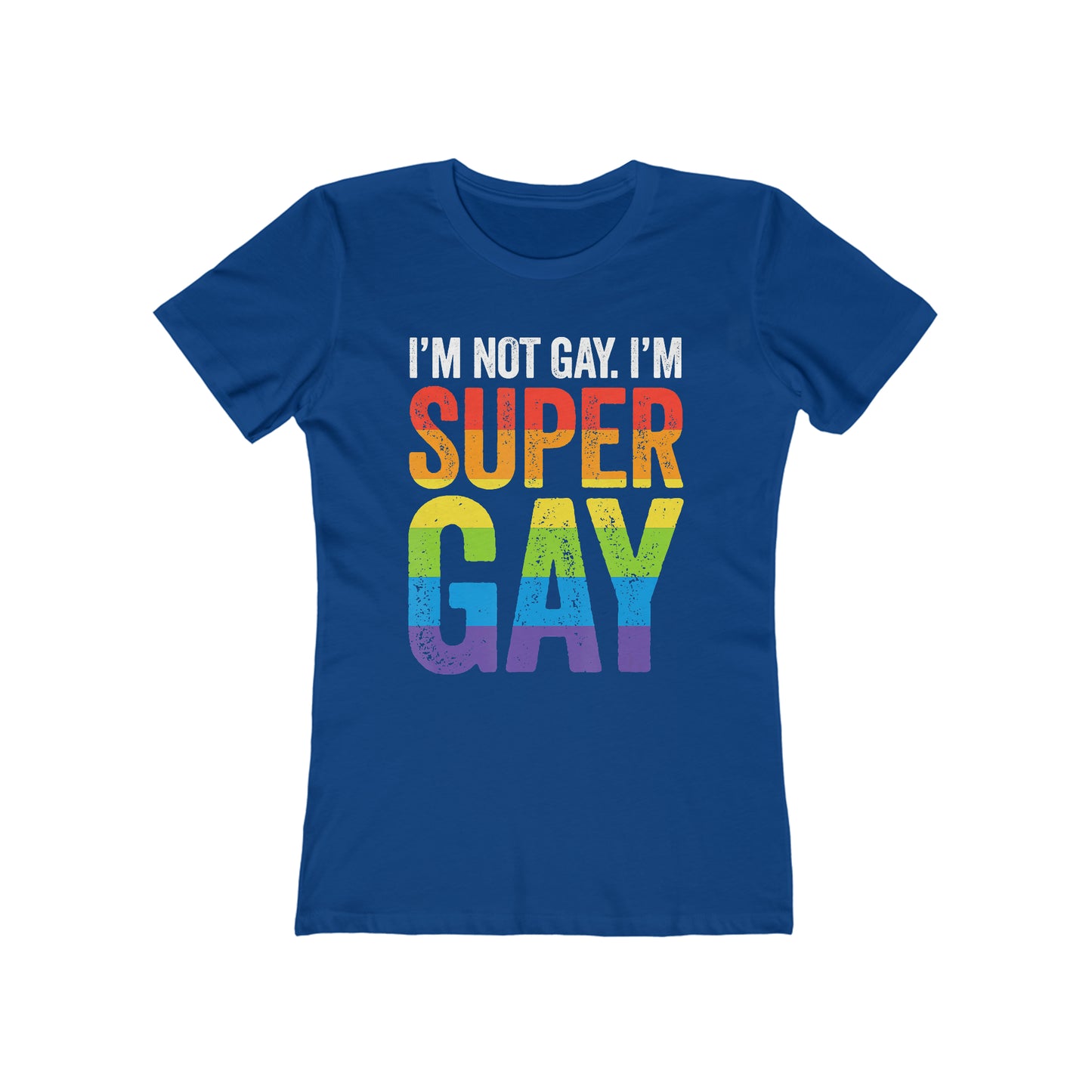 I'm Not Gay I'm Super Gay 3 - Women's T-shirt