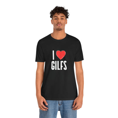 I Heart Gilfs - Unisex T-Shirt