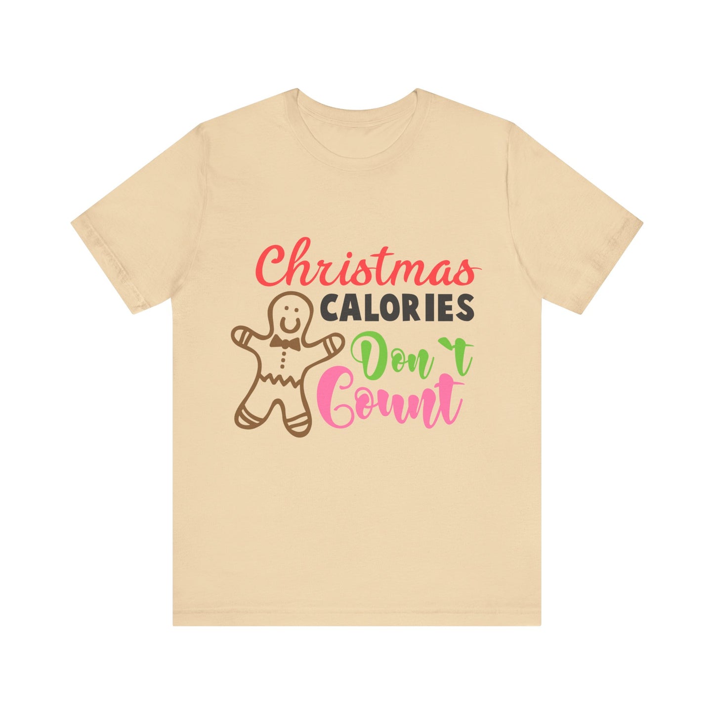 Christmas Calories Don't Count - Unisex T-Shirt