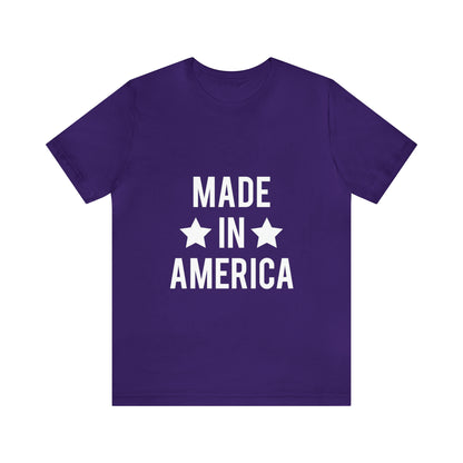 Made In America - Unisex T-Shirt