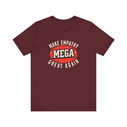 Make Empathy Great Again - Unisex T-Shirt