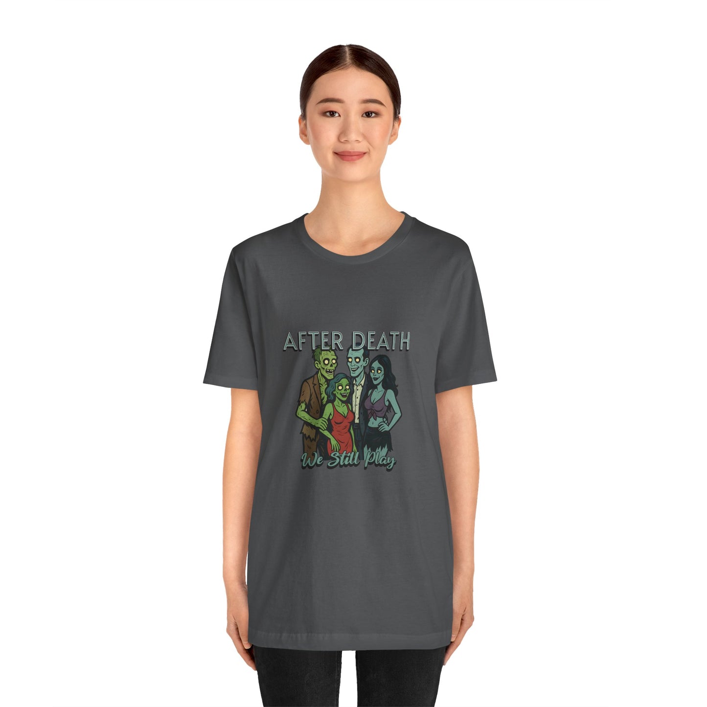 After Death We Still Play - Unisex T-Shirt