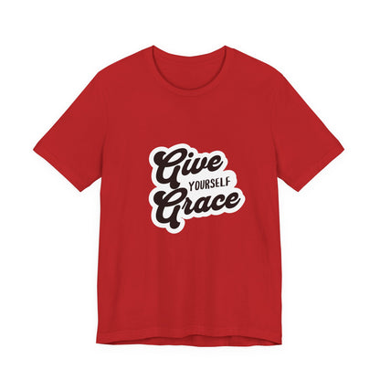Give Yourself Grace - Unisex T-Shirt