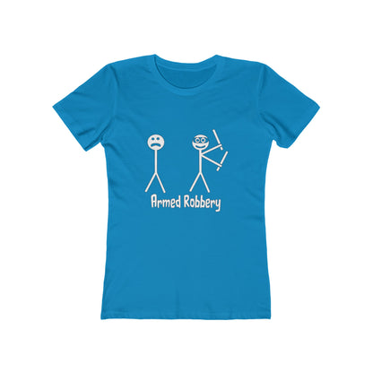 Armed Robbery - Women's T-shirt