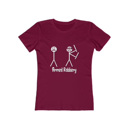 Armed Robbery - Women's T-shirt