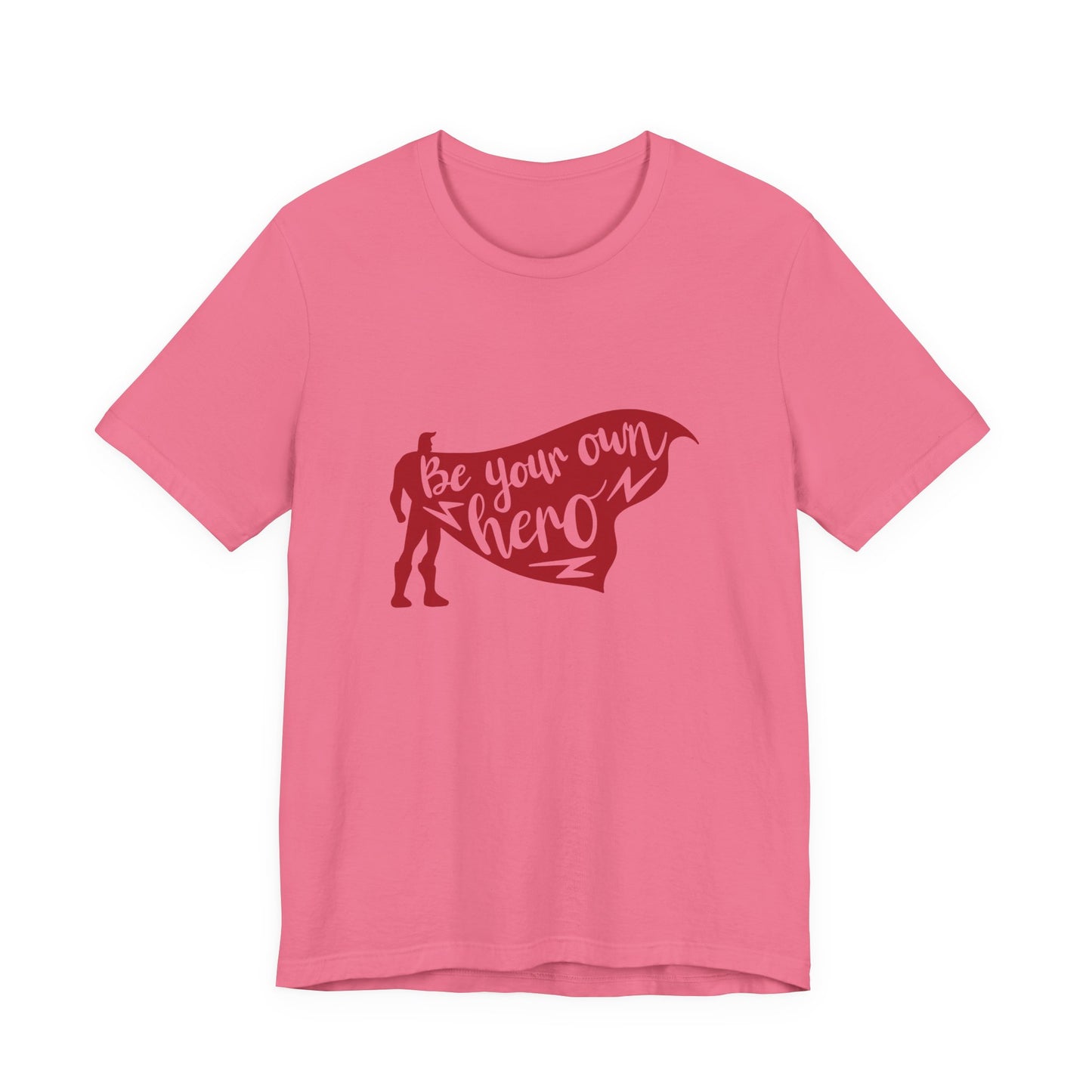 Be Your Own Hero - Unisex T-Shirt