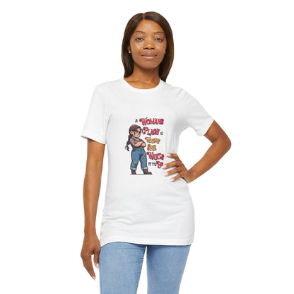 A Womans Place Is Where She Wants It To Be - Unisex T-Shirt