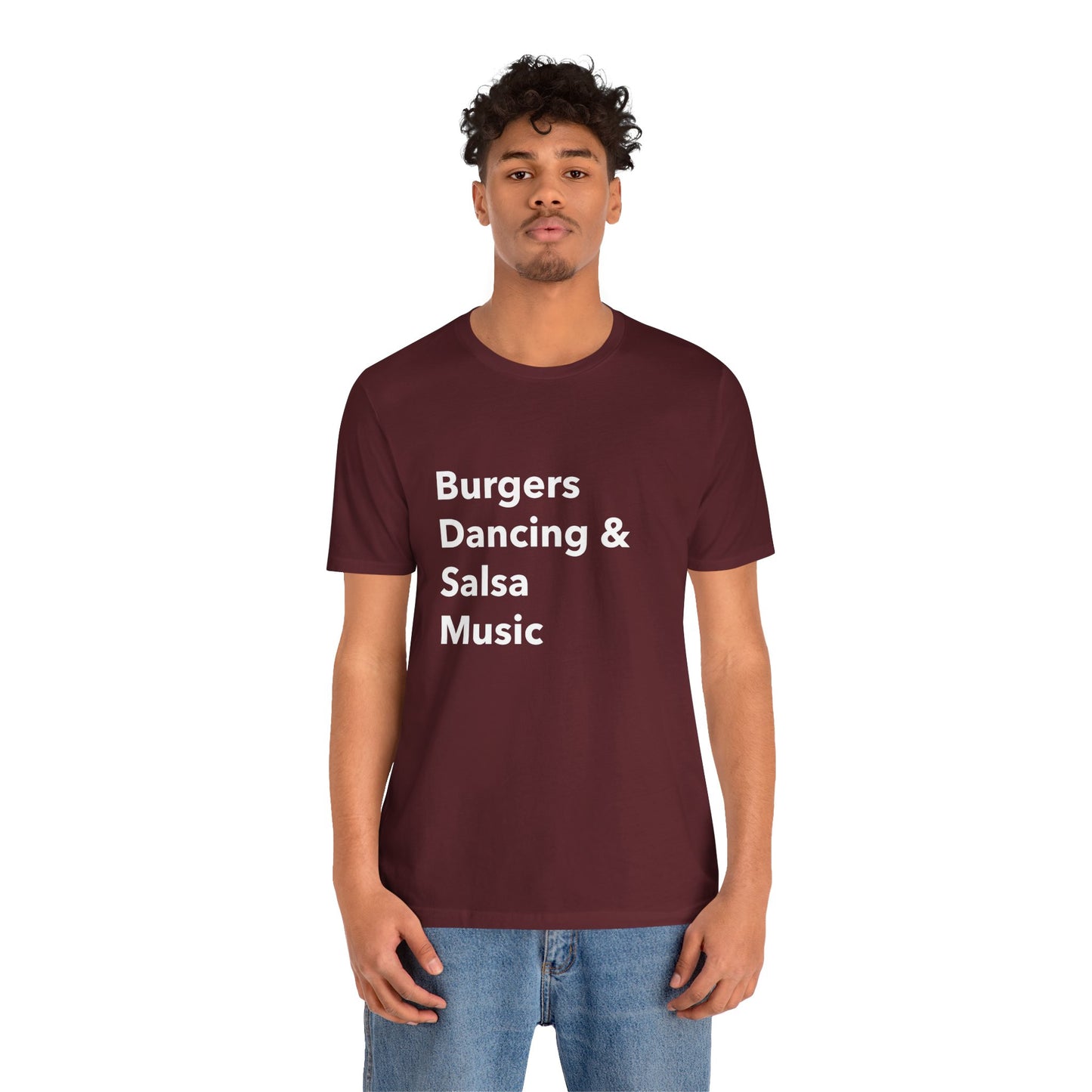 Burgers, Dancing & Salsa Music - Unisex T-Shirt