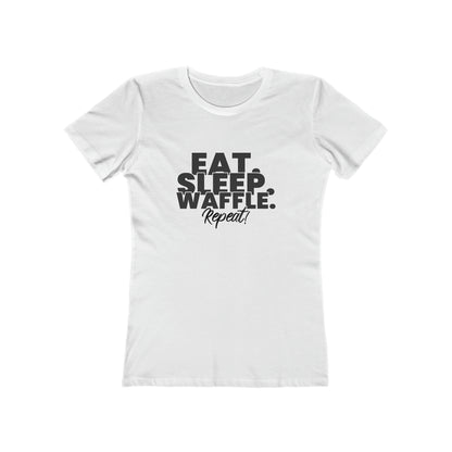 Eat. Sleep. Waffle. Repeat! - Women's T-shirt