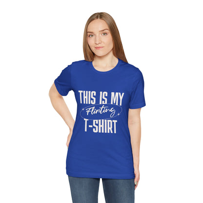 This Is My Flirting T-Shirt - Unisex T-Shirt