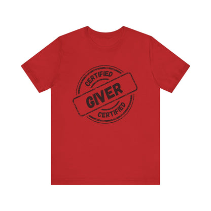 Certified Giver - Unisex T-Shirt