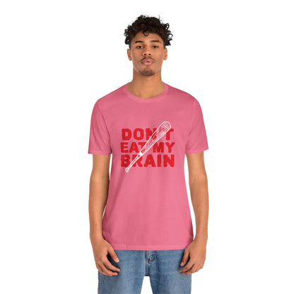 Don't Eat My Brain - Unisex T-Shirt