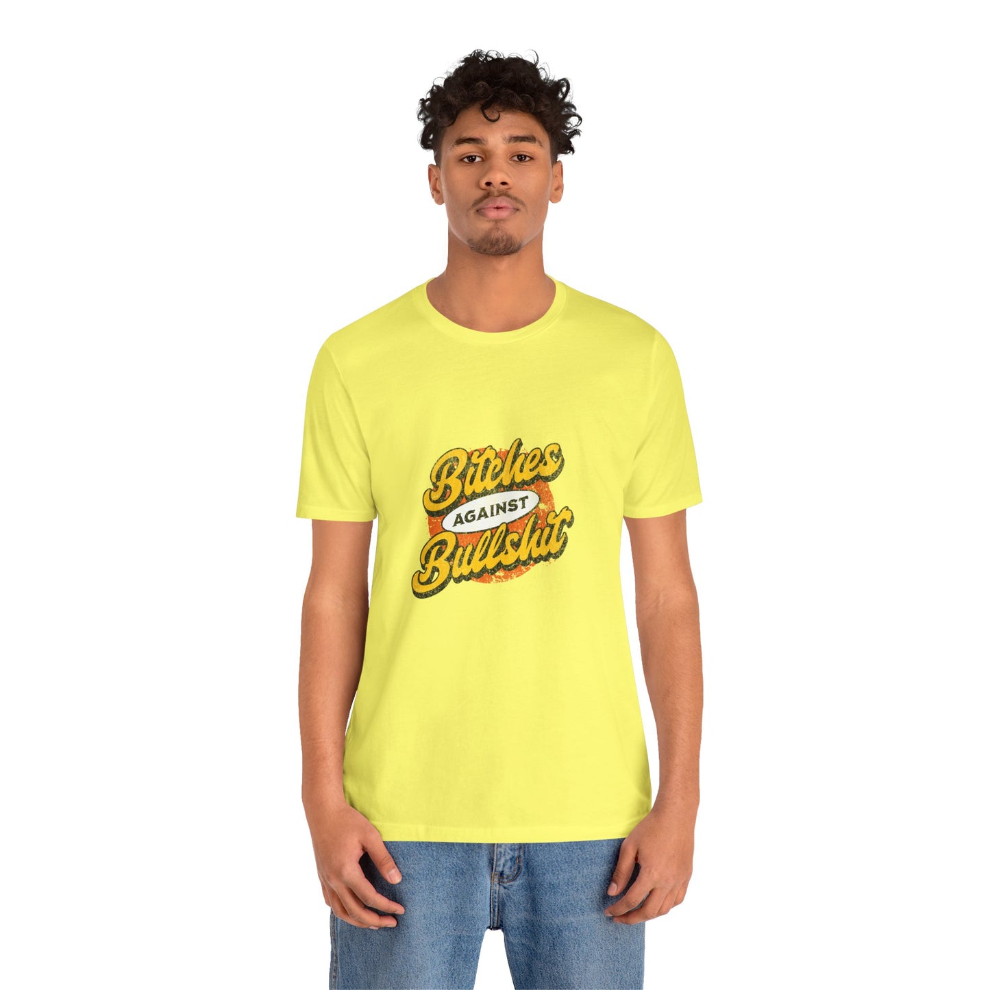 Bitches Against Bullshit - Unisex T-Shirt