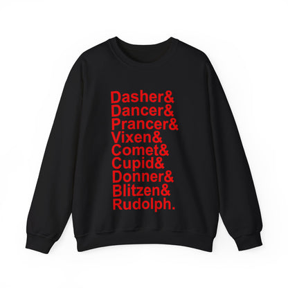 Dasher& Dancer& Prancer& Vixen& Comet& Cupid& Donner& Blitzen& Rudolph - Unisex Sweatshirt