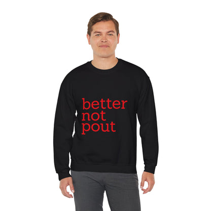 better not pout - Unisex Sweatshirt