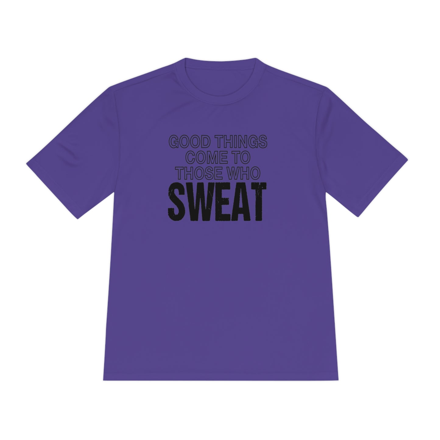 Good Things Come to Those Who Sweat - Unisex Sport-Tek Shirt