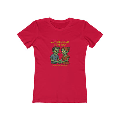 Zombies Need Love Too - Women's T-shirt