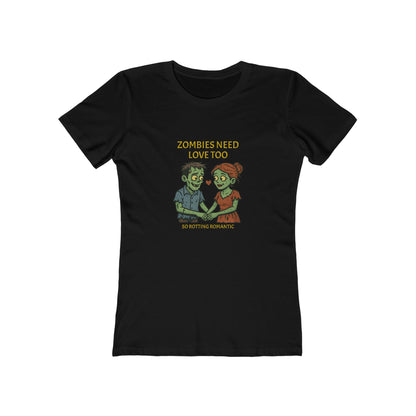 Zombies Need Love Too - Women's T-shirt
