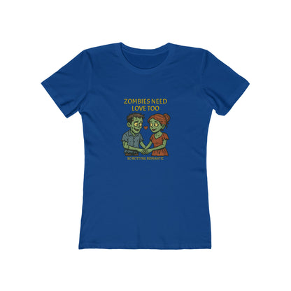 Zombies Need Love Too - Women's T-shirt