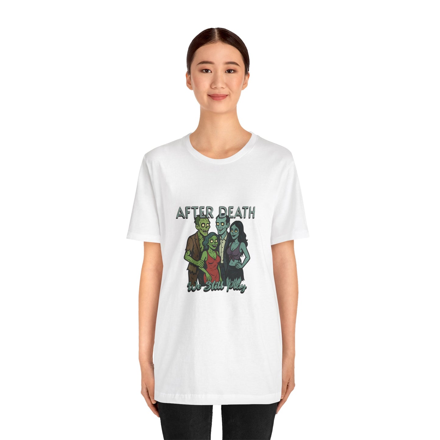 After Death We Still Play - Unisex T-Shirt
