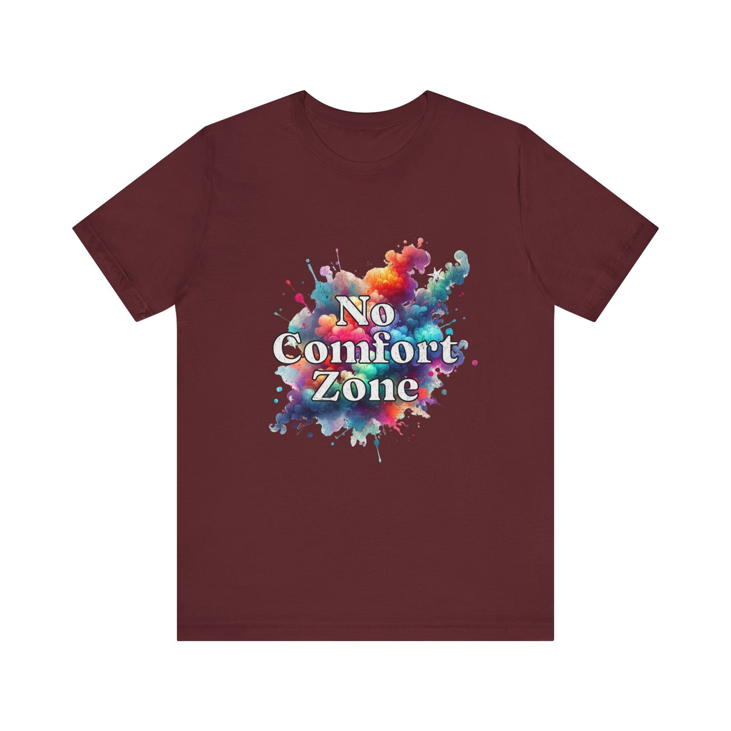 No Comfort Zone - Unisex T-Shirt
