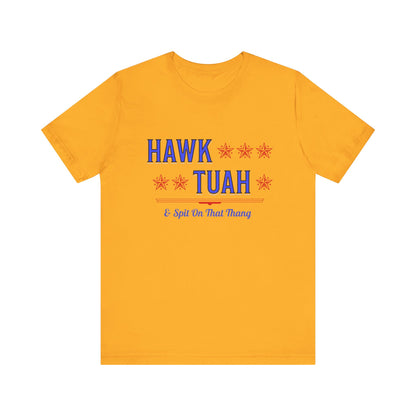 Hawk Tuah & Spit On That Thang (Blue & Red) - Unisex T-Shirt