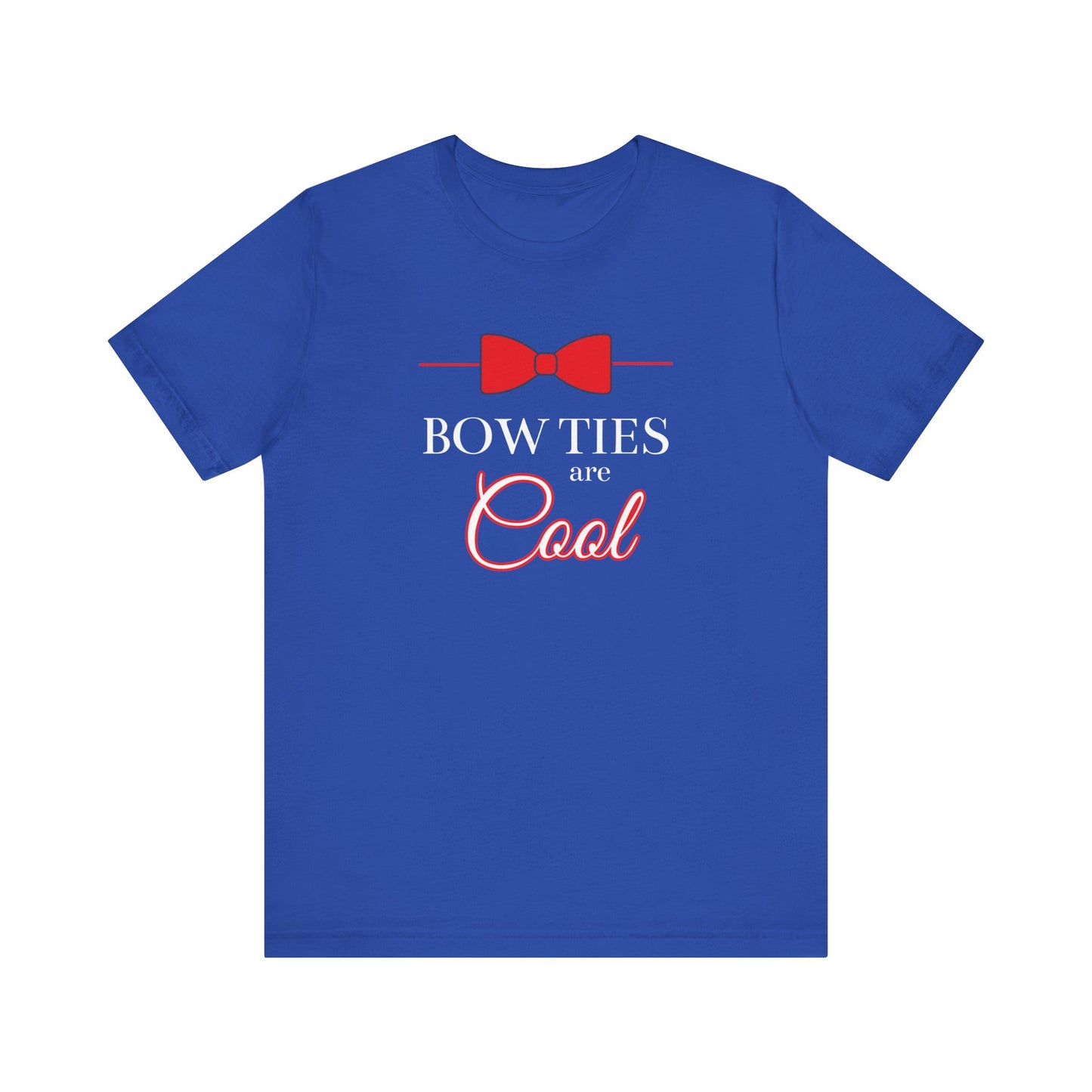 Bow Ties are Cool - Unisex T-Shirt