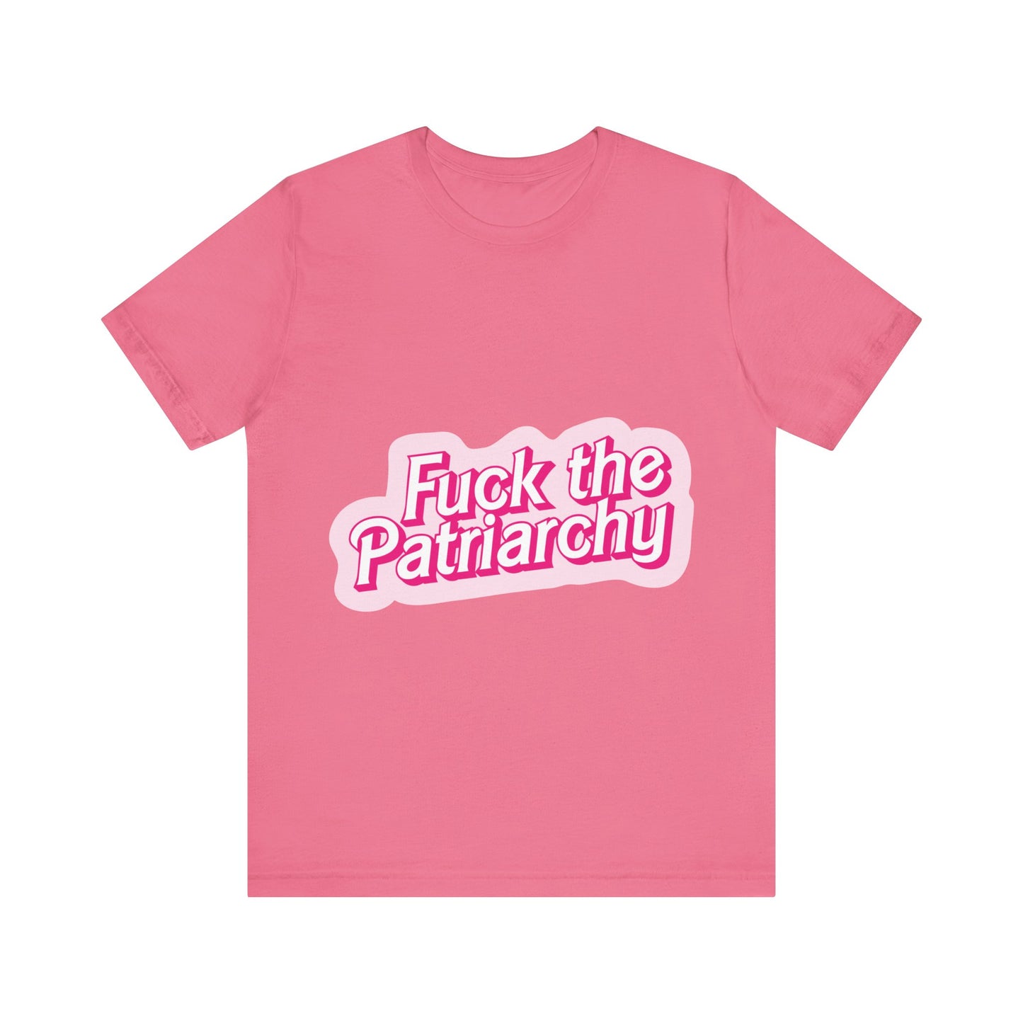 Fuck the Patriarchy - Unisex T-Shirt