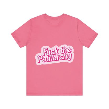 Fuck the Patriarchy - Unisex T-Shirt