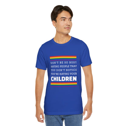 Don't Be So Busy - Unisex T-Shirt