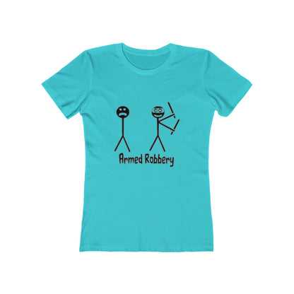 Armed Robbery - Women's T-shirt