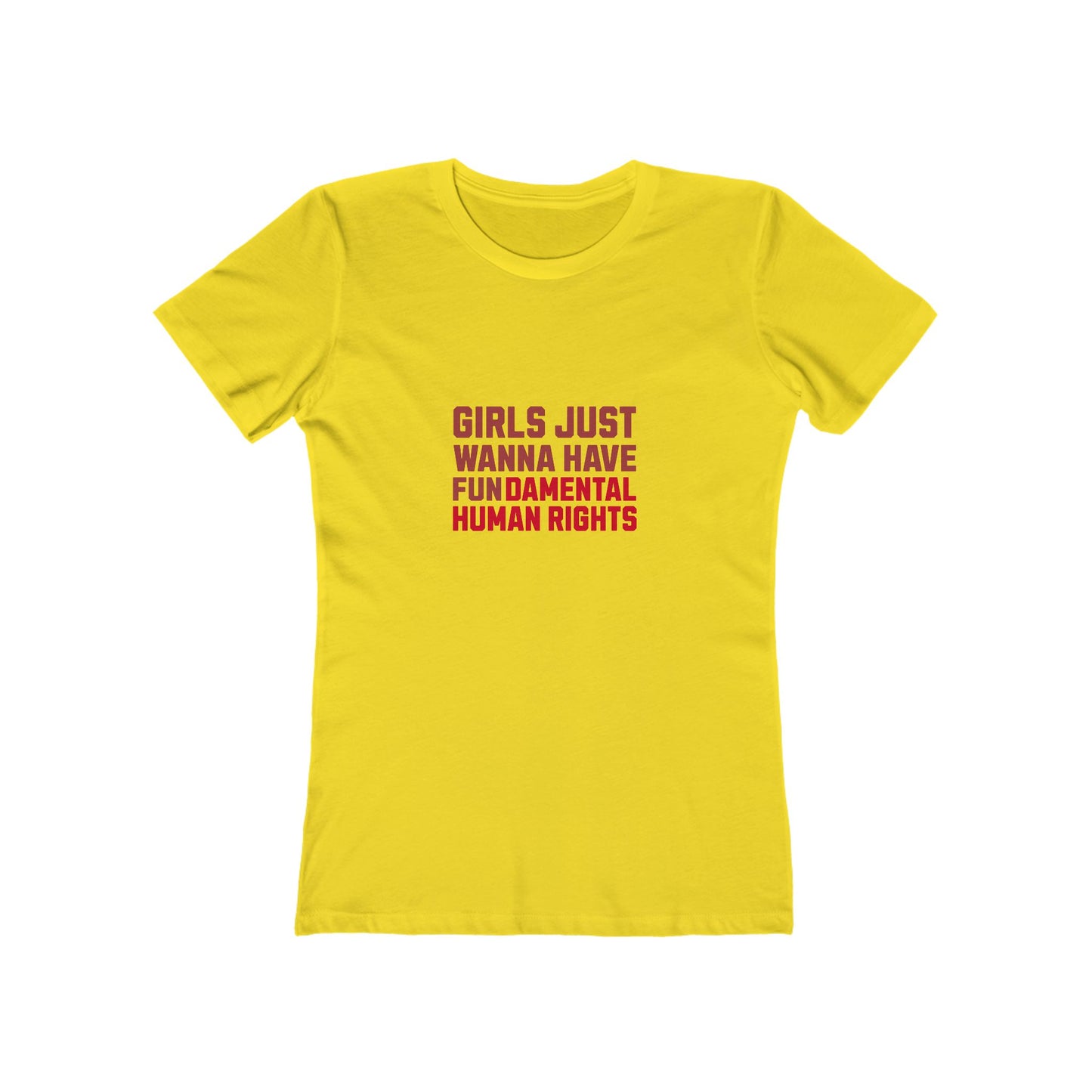 Girls Just Wanna Have Fundamental Human Rights - Women's T-shirt