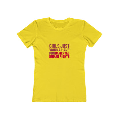 Girls Just Wanna Have Fundamental Human Rights - Women's T-shirt