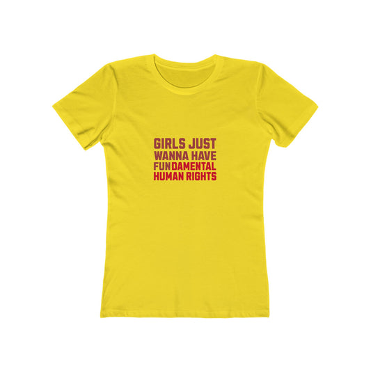 Girls Just Wanna Have Fundamental Human Rights - Women's T-shirt