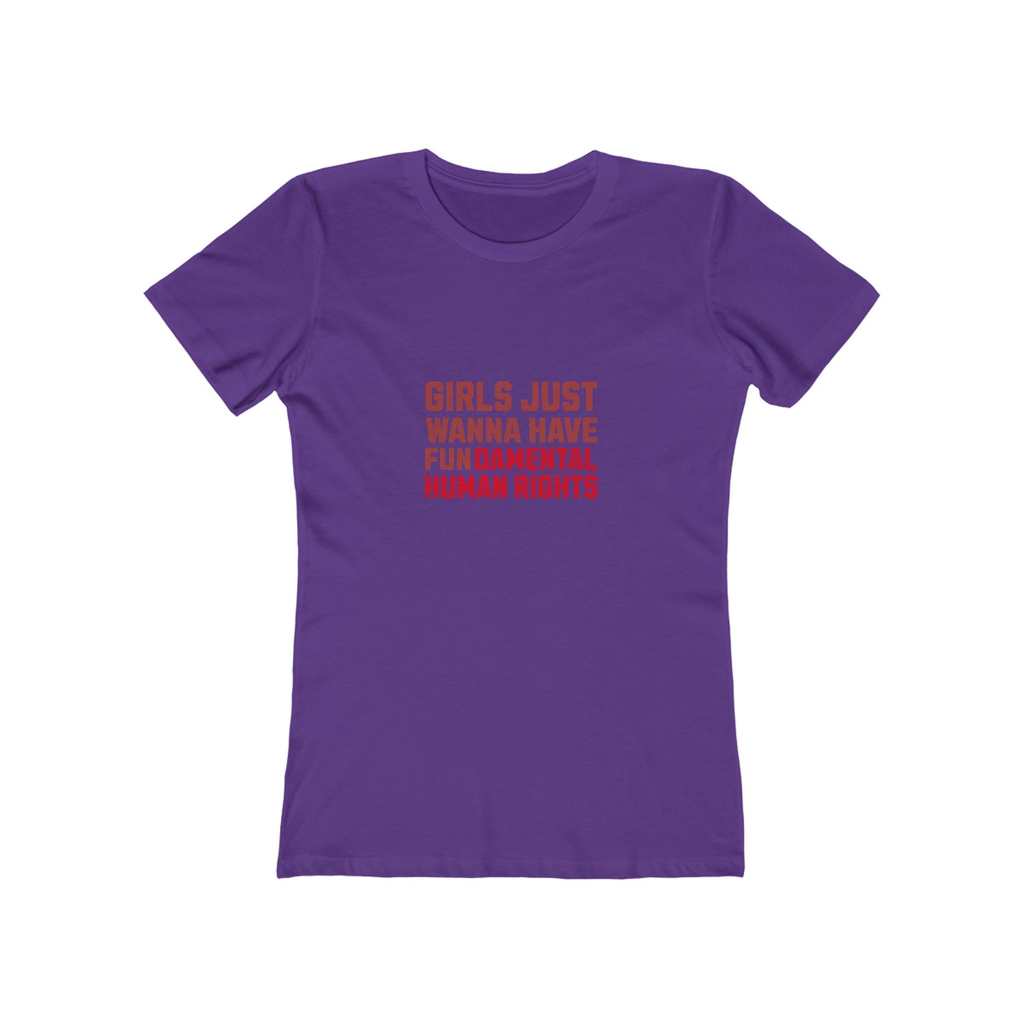 Girls Just Wanna Have Fundamental Human Rights - Women's T-shirt